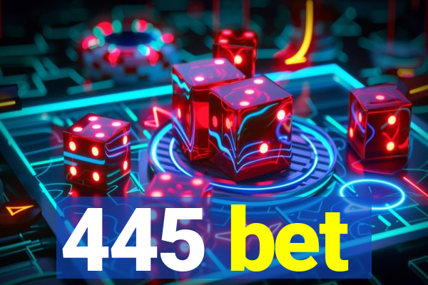 445 bet